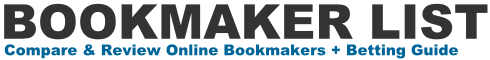 BOOKMAKER LIST.COM | Online sports bookmaker review and comparison